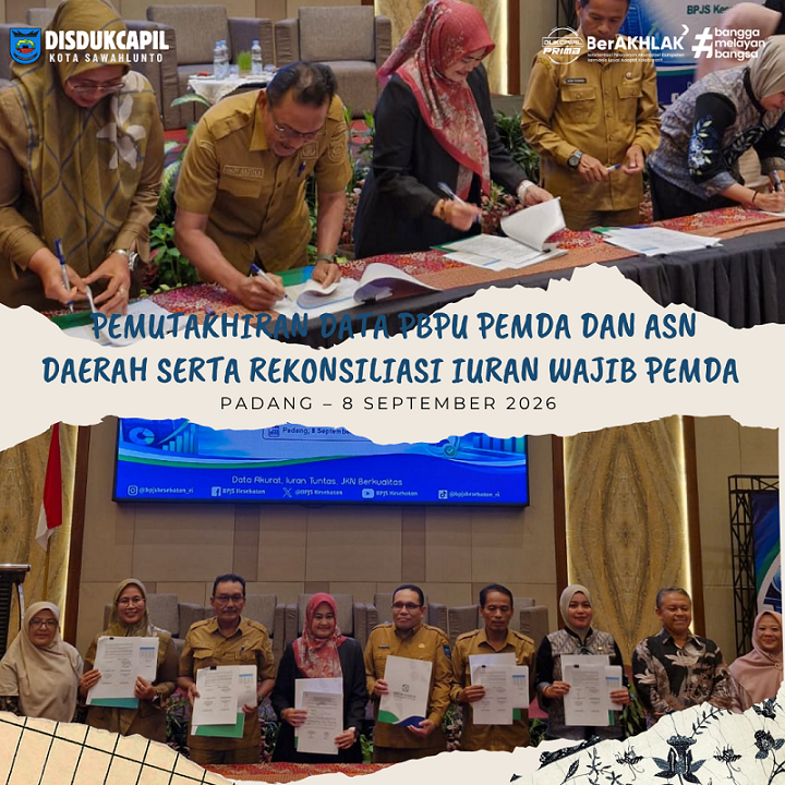 Tingkatkan Akurasi Layanan Jaminan Kesehatan, Disdukcapil Kota Sawahlunto Hadiri Pemutakhiran Data dan Rekonsiliasi Iuran Kepesertaan ASN serta PBPU Pemda